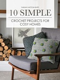 Купить недорого   Книга Rowan "10 simple crochet projects for cosy homes", 9780992770747 в интернет магазине Фэмили хобби