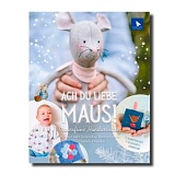 Купить недорого   Книга "Ach du liebe Maus" /Ах ты моя мышка/, с ПЕРЕВОДОМ, Acufactum Ute Menze, K-4043 в интернет магазине Фэмили хоби