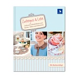 Купить недорого   Книга "Zuckerguss & Liebe" /Глазурь и Любовь/ С ПЕРЕВОДОМ, Acufactum Ute Menze, K-4022 в интернет магазине Фэмили хобби